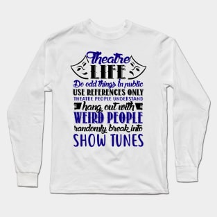 Theatre Life Long Sleeve T-Shirt